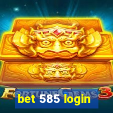 bet 585 login